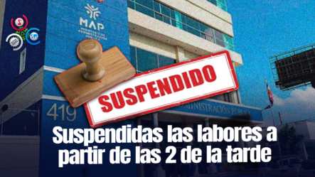 Suspenden Labores En Instituciones Públicas Hoy Viernes En El Gran Santo Domingo