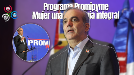 Presidente Luis Abinader Anuncia Programa “Tu Firma Es Tu Garantía”, Dedicado A Mujeres Microempresarias