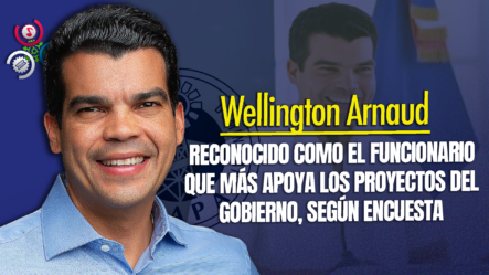 Wellington Arnaud Destaca En INAPA Con Altos índices De Aprobación, Según Nueva Encuesta